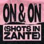 On & On (Shots In Zante)