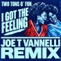 I Got The Feeling ok (JOE T VANNELLI Mixes)
