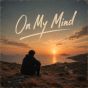 On My Mind (Tastemaker Promo)