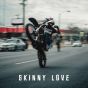 Skinny Love
