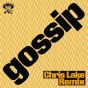 Gossip (Chris Lake Remix)